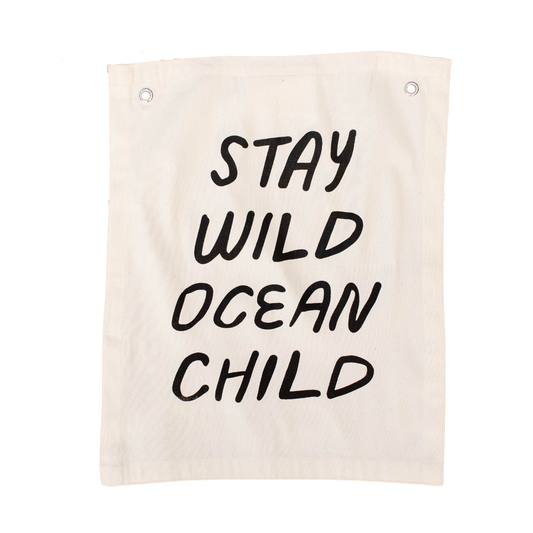 Stay wild ocean child banner